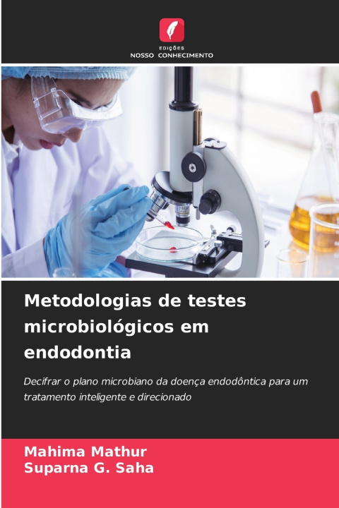 Βιβλίο Metodologias de testes microbiológicos em endodontia MAHIMA MATHUR