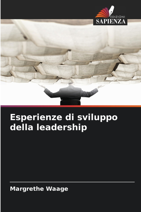 Buch Esperienze di sviluppo della leadership Margrethe Waage