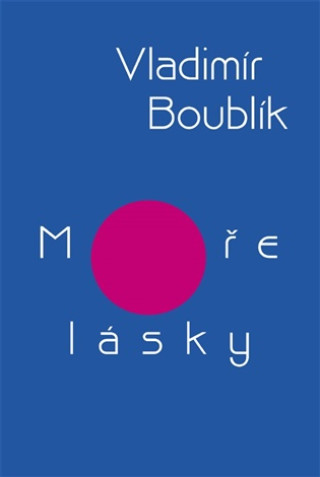 Книга Moře lásky Vladimír Boublík