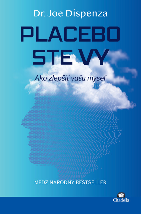 Knjiga Placebo ste vy Joe Dispenza