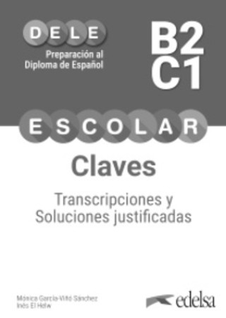 Libro Preparacion Al Dele Escolar B2 C1 Claves Mónica María García-Viñó Sánchez| Inés el Helw García-Viñó