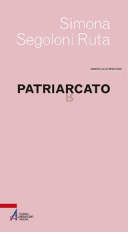 Книга Patriarcato Simona Segoloni Ruta