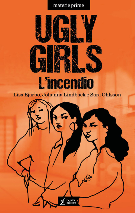 Knjiga Ugly Girls. L'incendio Lisa Bjärbo