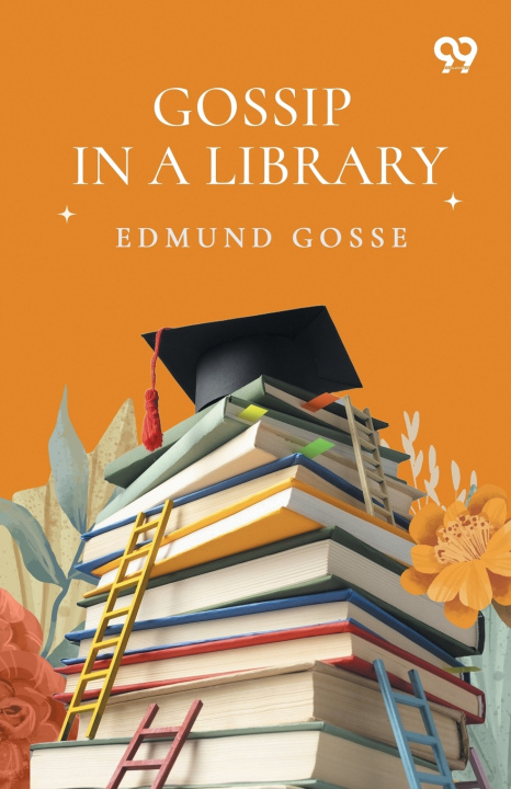 Książka Gossip In A Library Edmund Gosse