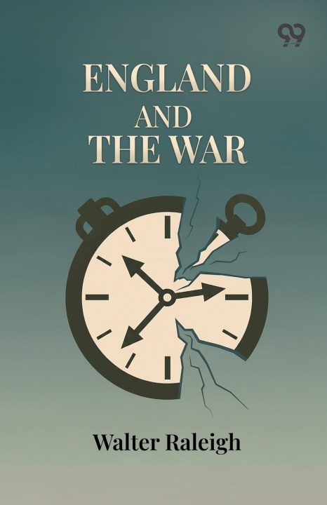 Книга England And The War Walter Raleigh