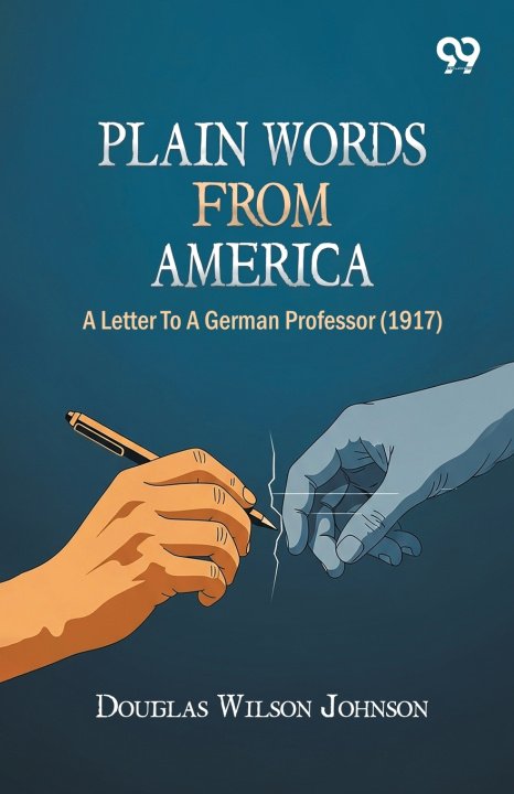 Книга Plain Words From America Douglas Wilson Johnson