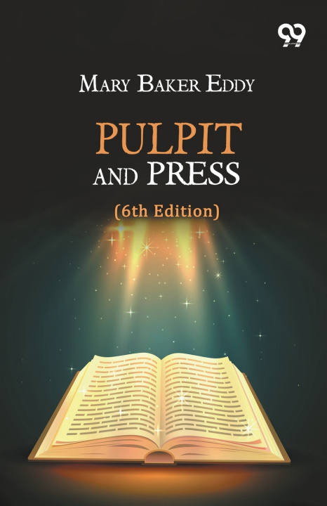 Könyv Pulpit And Press (6th Edition) Mary Baker Eddy