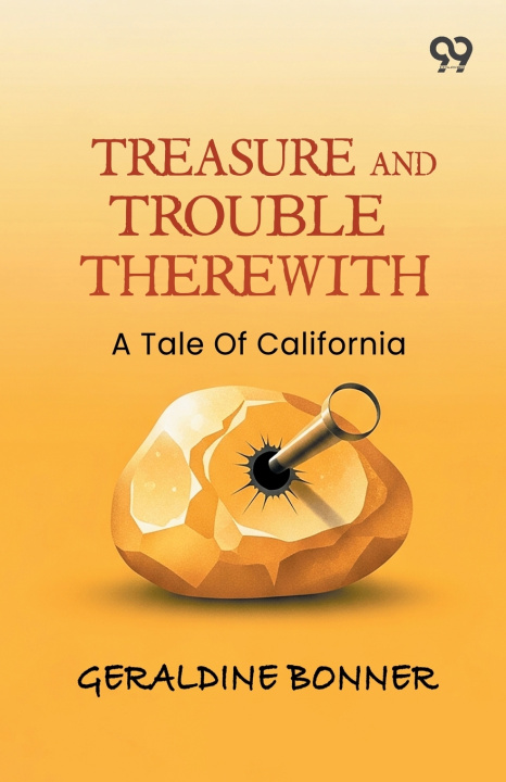 Książka Treasure And Trouble Therewith Geraldine Bonner