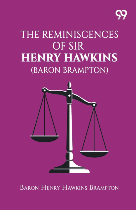Buch The Reminiscences Of Sir Henry Hawkins (Baron Brampton) Baron Henry Hawkins Brampton