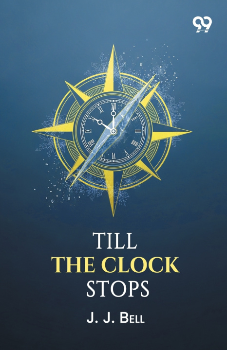 Kniha Till The Clock Stops J. J. Bell