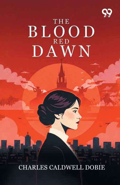 Könyv The Blood Red Dawn Charles Caldwell Dobie