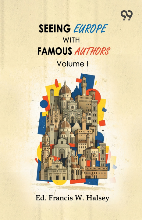 Libro Seeing Europe With Famous Authors Ed. Francis W. Halsey