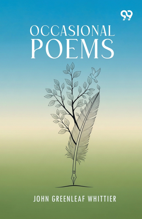 Könyv Occasional Poems John Greenleaf Whittier