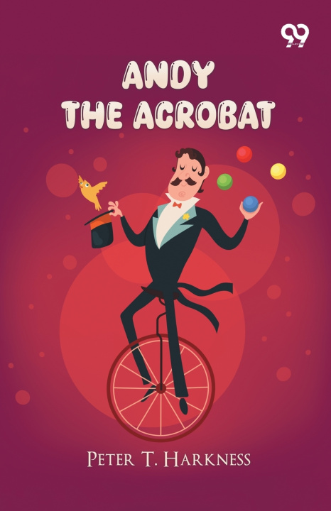 Книга Andy The Acrobat Peter T. Harkness