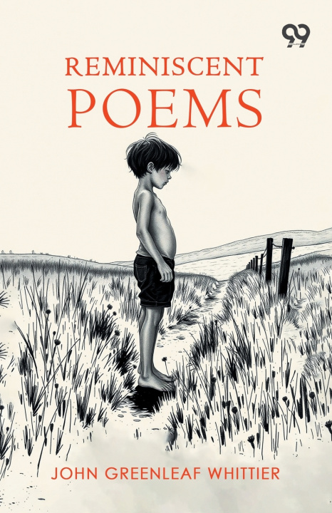 Libro Reminiscent Poems John Greenleaf Whittier