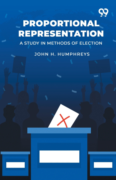 Книга Proportional Representation John H. Humphreys