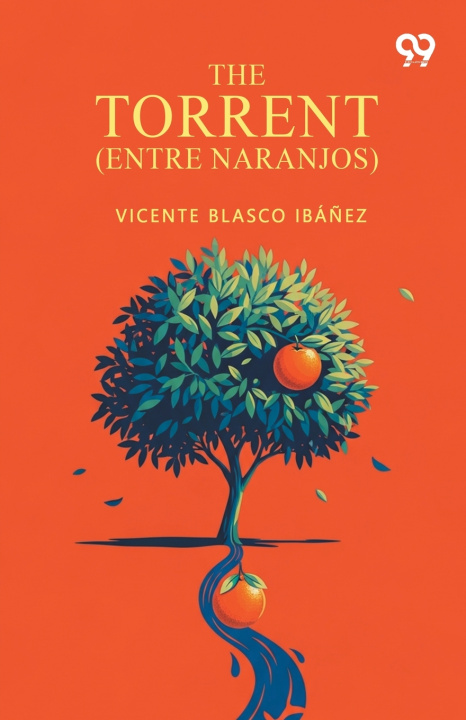 Libro The Torrent (Entre Naranjos) Vicente Blasco Ibanez
