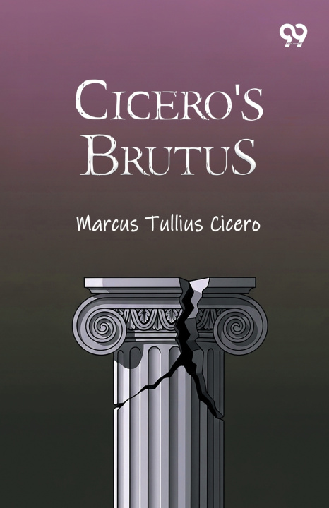 Carte Cicero's Brutus Marcus Tullius Cicero