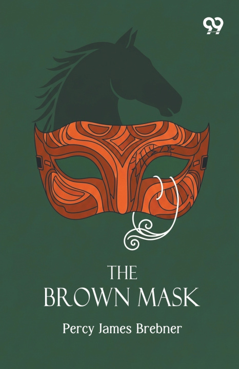 Книга The Brown Mask Percy James Brebner