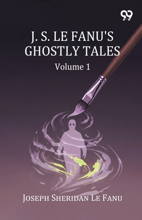 Livro J. S. Le Fanu's Ghostly Tales Joseph Sheridan Le Fanu