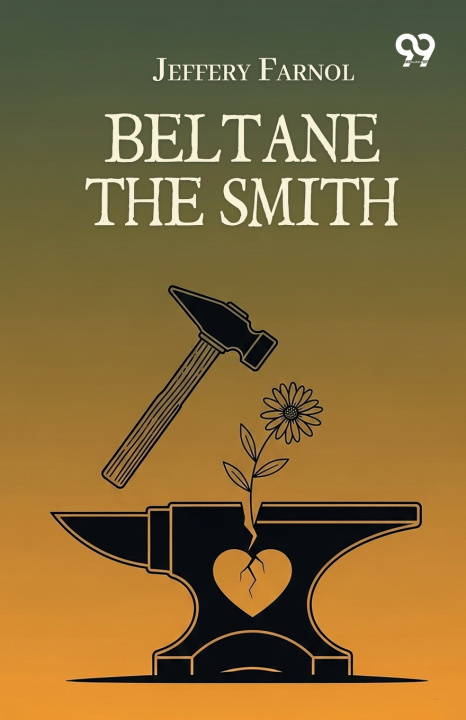 Könyv Beltane The Smith Jeffery Farnol