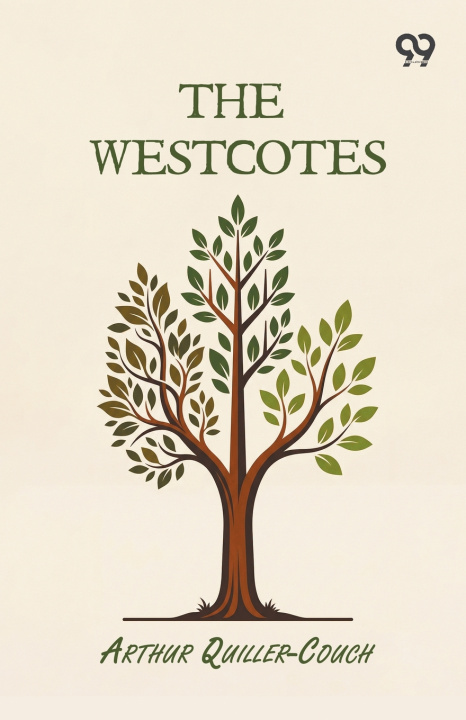 Книга The Westcotes Arthur Quiller-Couch