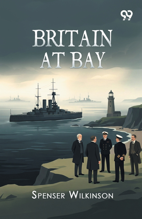 Книга Britain At Bay Spenser Wilkinson
