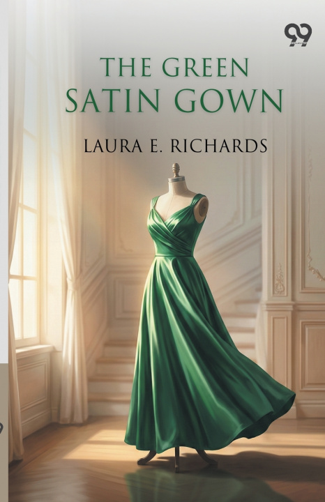 Libro The Green Satin Gown Laura E. Richards