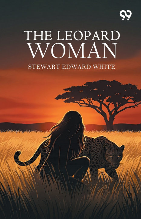 Carte The Leopard Woman Stewart Edward White