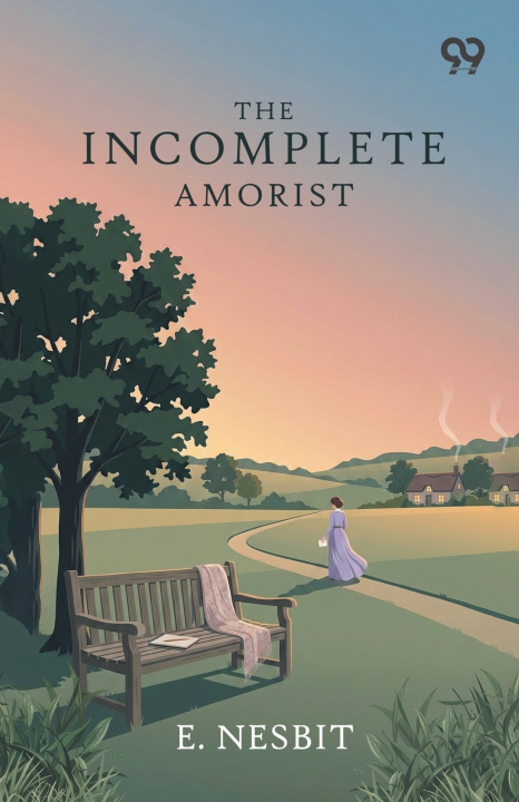 Carte The Incomplete Amorist E. Nesbit