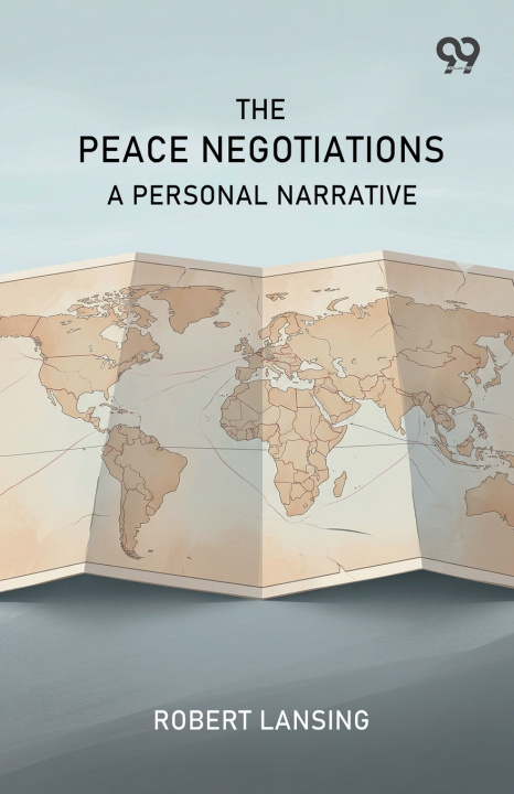 Książka The Peace Negotiations Robert Lansing