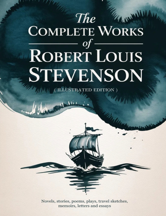 Kniha The Complete Works of Robert Louis Stevenson Robert Louis Stevenson