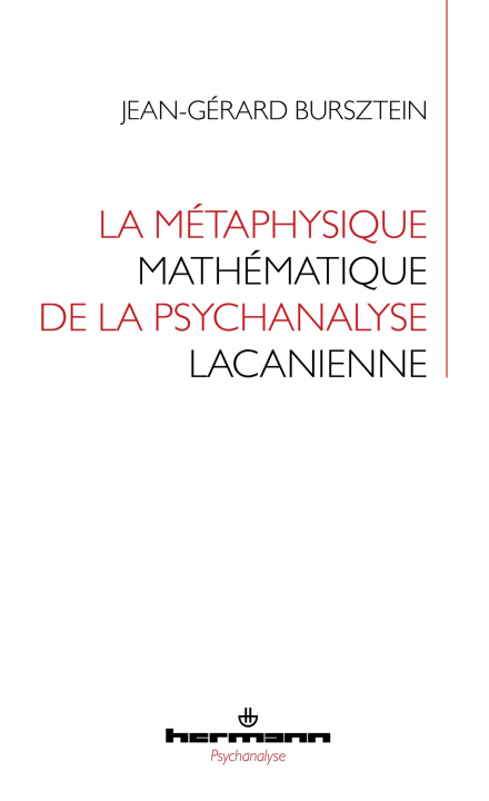Buch La métaphysique mathématique de la psychanalyse lacanienne Jean-Gérard Bursztein