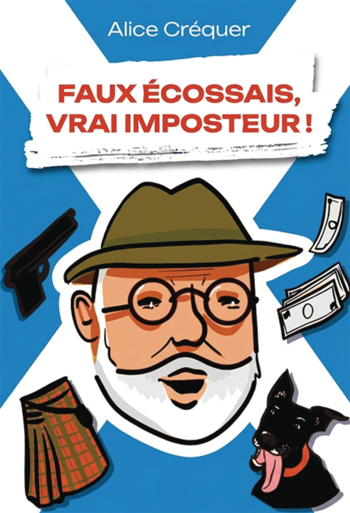 Boek FAUX ÉCOSSAIS, VRAI IMPOSTEUR ! Alice Créquer