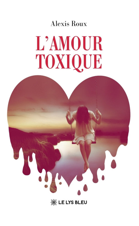 Книга L'amour toxique Alexis Roux