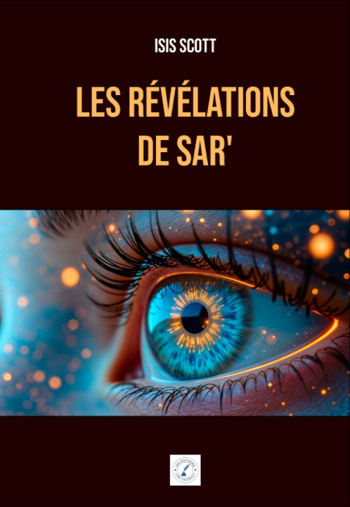Könyv Les Révélations de Sar' Scott