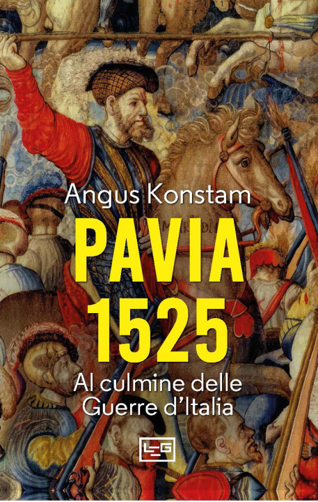 Livro Pavia 1525. Al culmine delle Guerre d'Italia Angus Konstam