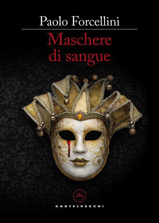 Книга Maschere di sangue Paolo Forcellini