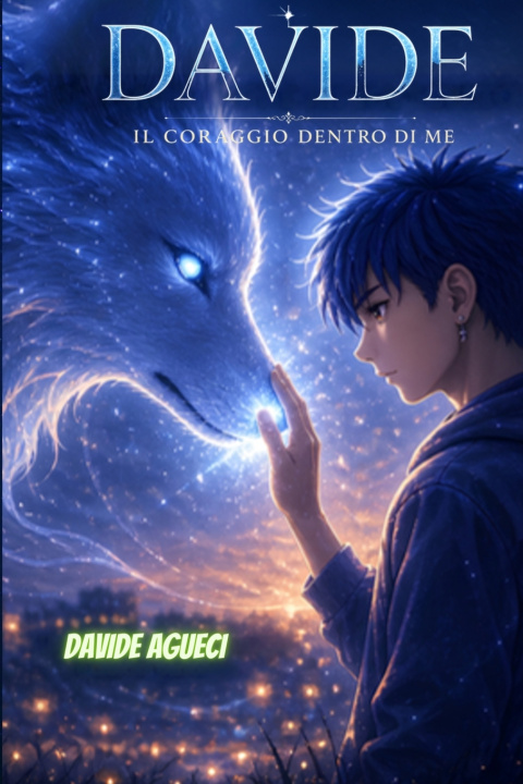 Książka DAVIDE - IL CORAGGIO DENTRO DI ME Davide Agueci
