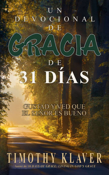 Könyv Un Devocional de Gracia de 31 Días Timothy Klaver