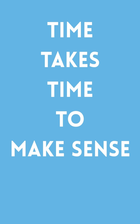 Kniha TIME TAKES TIME TO MAKE SENSE Russel Shayne