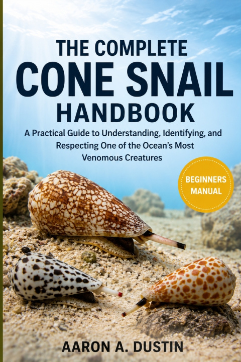 Carte THE COMPLETE CONE SNAIL HANDBOOK AARON A. DUSTIN