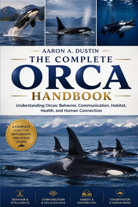 Книга THE COMPLETE ORCA HANDBOOK AARON A. DUSTIN