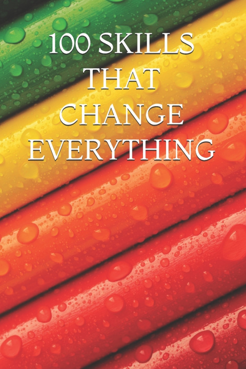 Boek 100 SKILLS THAT CHANGE EVERYTHING Aditya Kumar Deepankar