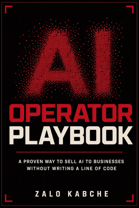 Книга THE AI OPERATOR PLAYBOOK Zalo Kabche