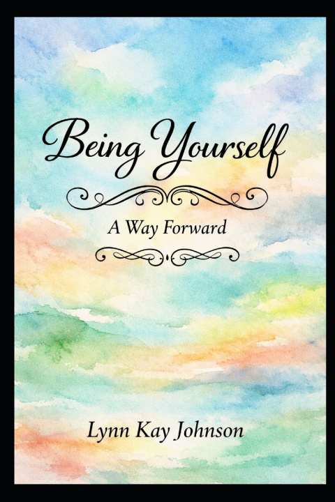 Книга Being Yourself Lynn Kay Johnson