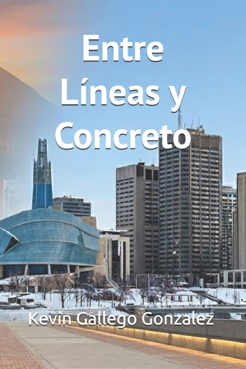 Książka Entre Líneas y Concreto Kevin Camilo Gallego Gonzalez