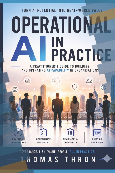 Книга OPERATIONAL AI IN PRACTICE Thomas Thron