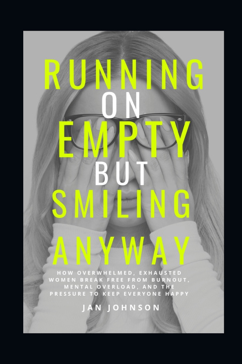 Könyv Running on Empty, Smiling Anyway Jan Johnson