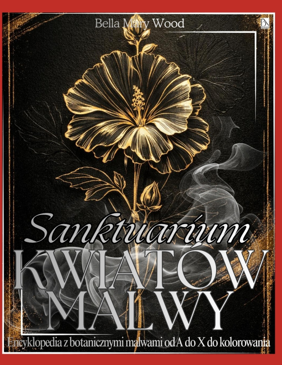 Boek Sanktuarium Kwiatów Malwy Bella Mary Wood